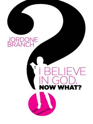 cover image of I Believe in God, Now What?